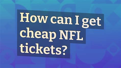 what are the cheapest nfl tickets